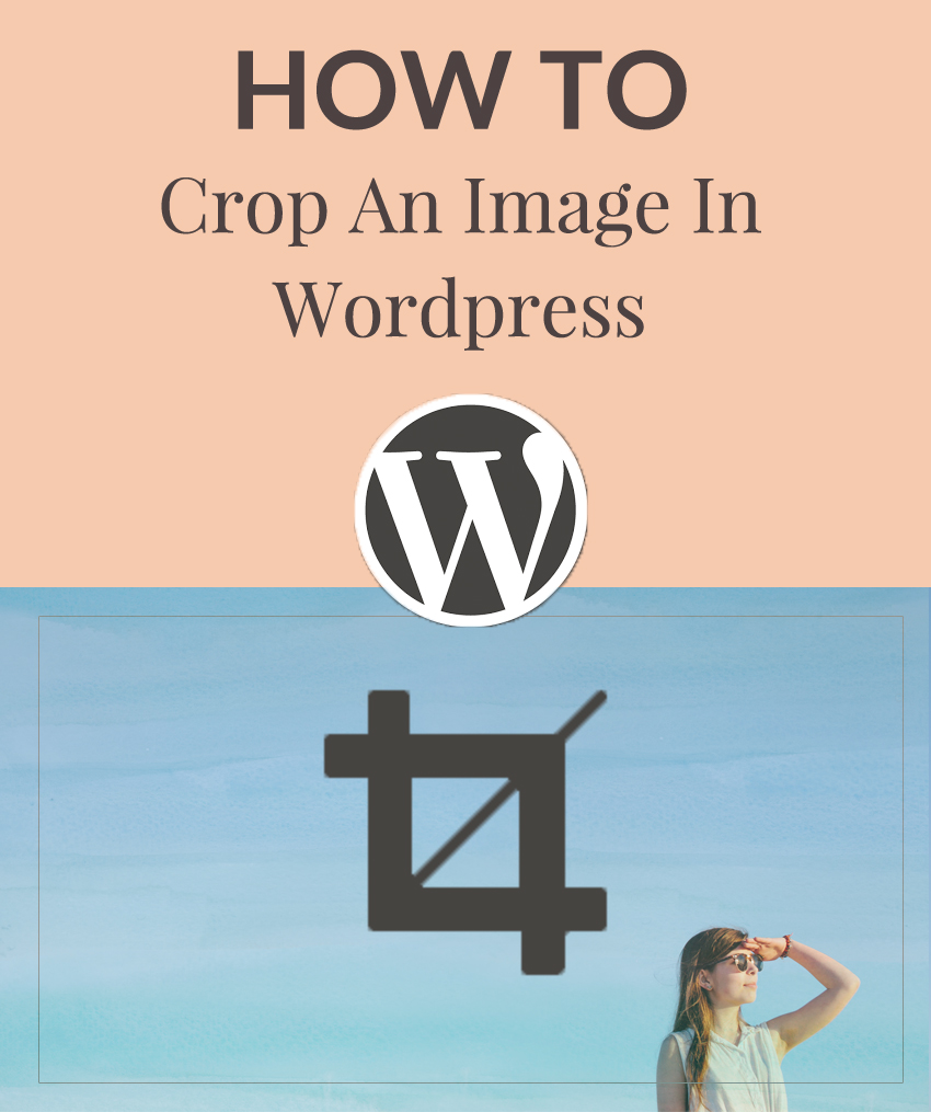 How to Crop an Image in Wordpress - Angie Makes