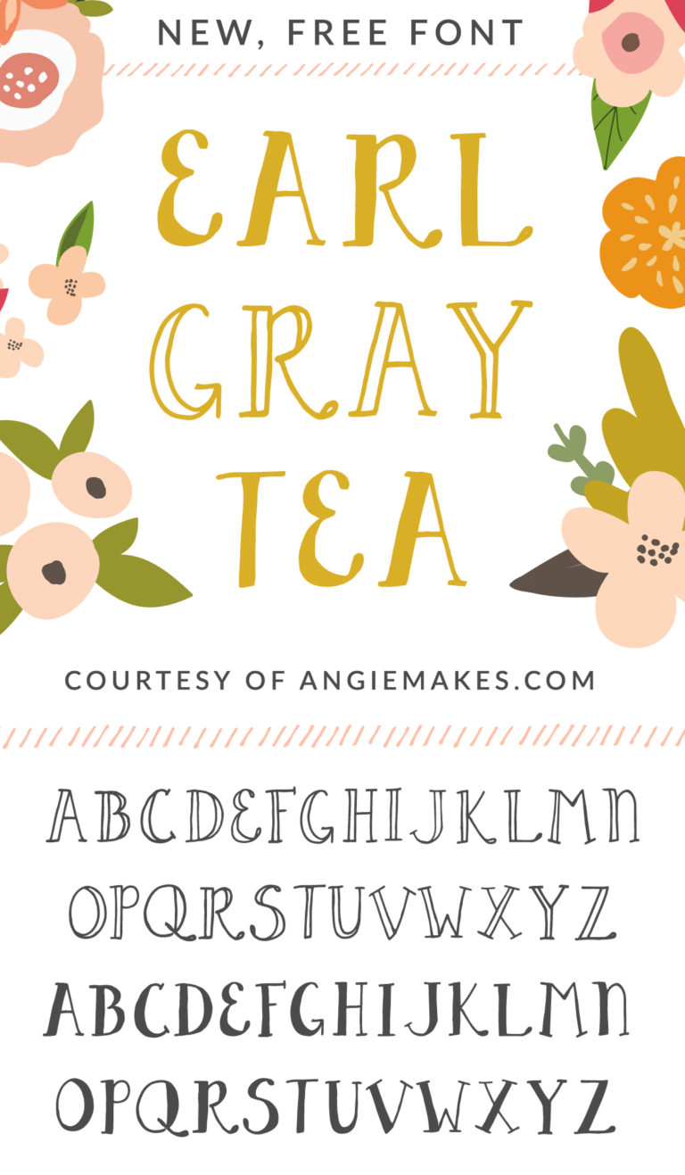 Free Font! Earl Gray Tea by Angie Makes - Angie Makes
