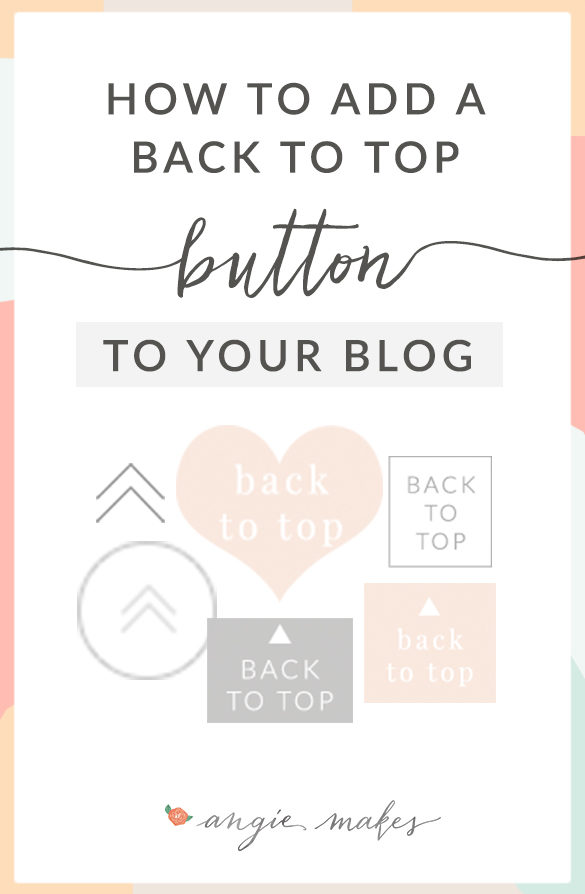 How to Install a Back to Top Button on Your Blog in WordPress | angiemakes.com